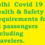 Delhi  Covid 19 Health & Safety Requirements for all passengers including Travelers