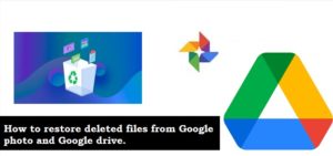How to restore photo or files ? If you deleted photo from Google Drive or Google Photos