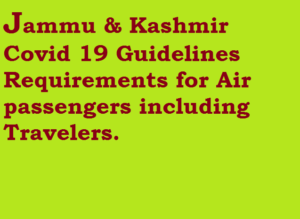 Jammu & Kashmir Covid 19 Guidelines Requirements for Air passengers including Travelers